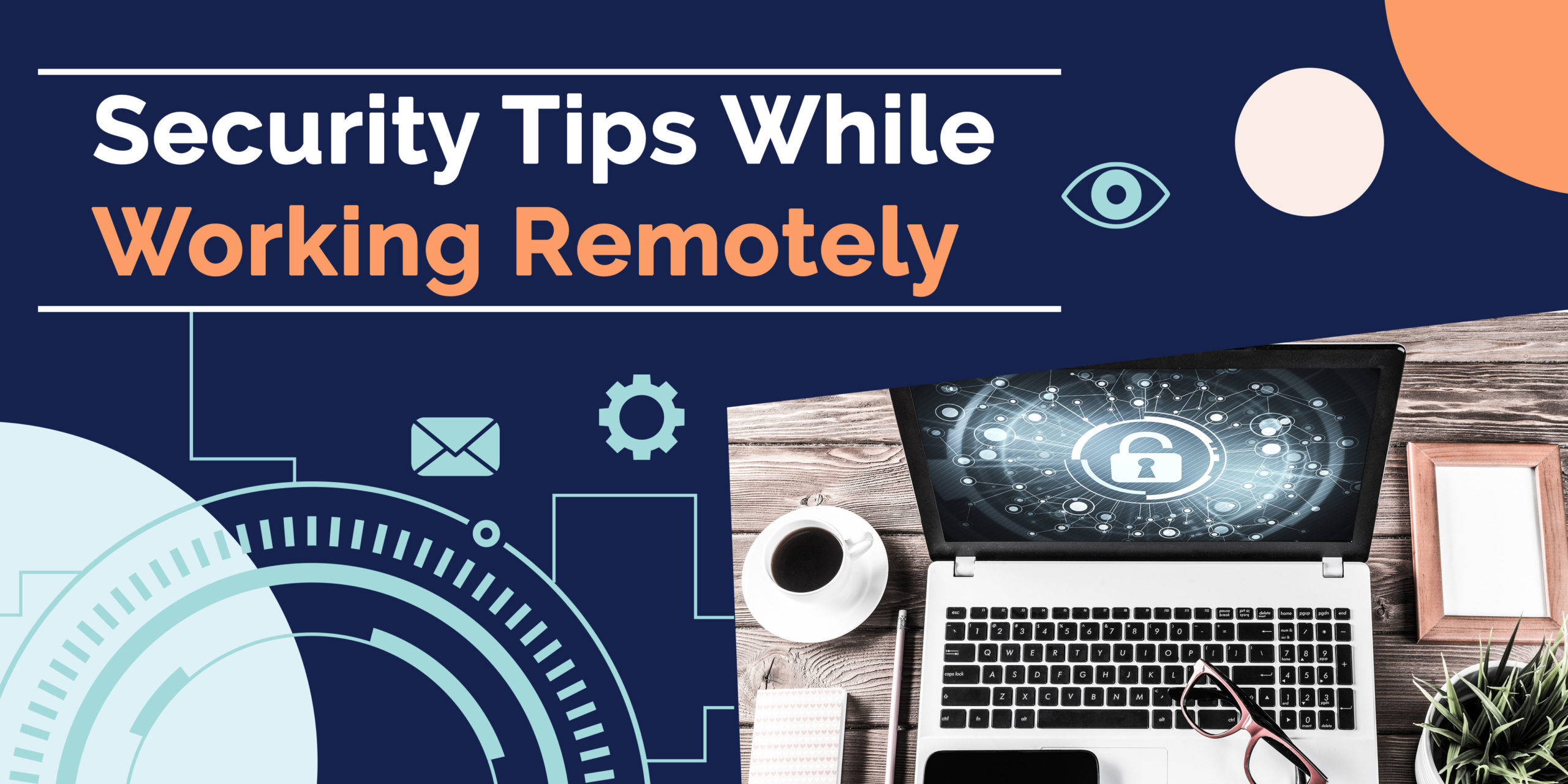 Security-Tips-While-Working-Remotely-Header